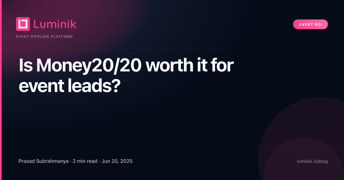 Is Money20/20 worth it for event leads? cover image