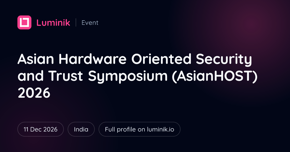 Asian Hardware Oriented Security and Trust Symposium (AsianHOST) 2026 ...